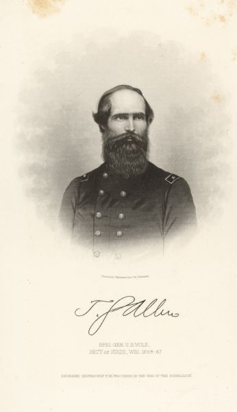 Engraved lithograph of a waist-up portrait of Brevet Brigadier General Thomas Scott Allen. Allen was a Republican member of the Wisconsin State Assembly
from the Iowa 2nd district. During the Civil War, he was a colonel in the 5th Wisconsin Volunteer Infantry Regiment. At the close of the war he was appointed brevet brigadier general. After the war, he was elected Secretary of State, which role he served from 1866-1870.