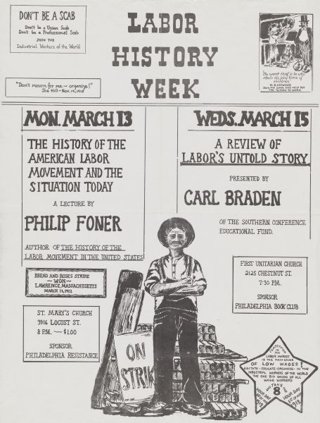 Poster with black ink on white background for Labor History Week with an illustration at the bottom of a man standing near a sign that reads: "On Strike." Two dates are listed, and the one for Weds. March 15 is titled: "A Review of Labor's Untold Story, Presented by Carl Braden of the Southern Conference Educational Fund." 