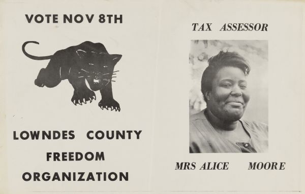 Poster with black ink on white background. Text on left reads: "Vote Nov 8th Lowndes County Freedom Organization" along with an illustration of a panther. On the right is a head and shoulders portrait of a woman with the text reading: "Mrs Alice Moore, Tax Assessor."
