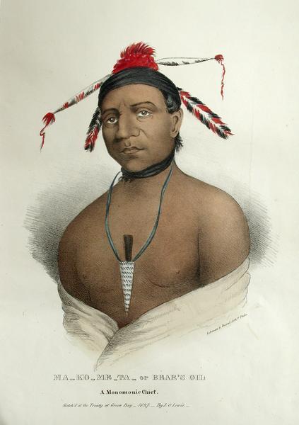 Ma-ko-me-ta or Bear's Oil, a Monomonie (Menominee) Chief. Hand-colored lithograph from the Aboriginal Portfolio, sketched at the treaty of Green Bay (1827).