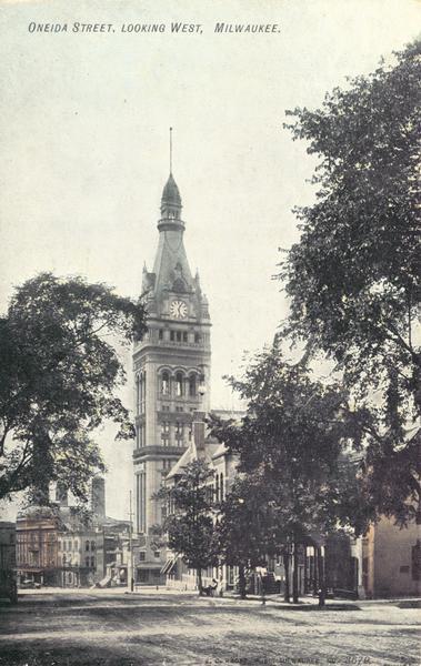 View down Oneida Street, looking west, showing City Hall. Caption reads: "Oneida Street, looking West, Milwaukee."