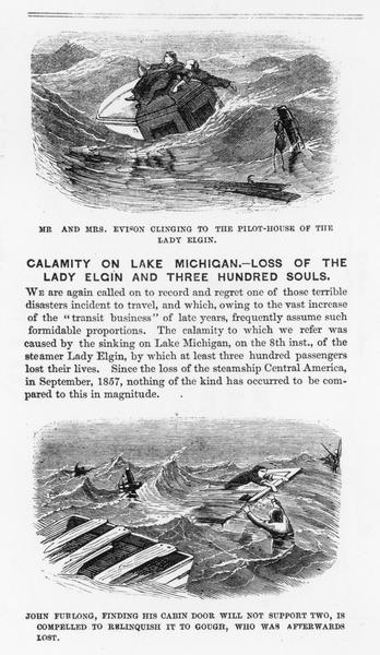 A page from <i>Frank Leslie's Illustrated Newspaper</i> with two sketches and a narrative of the sinking of the sidewheeler passenger, <i>Lady Elgin</i>, in 1860. Three hundred passengers lost their lives. One sketch is of two passengers clinging to the pilothouse, the other of a passenger clinging to a cabin door.