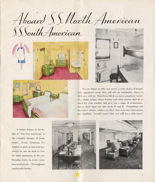 Describes the accommodations of the crew passenger cruise vessels, <i>North American</i> and <i>South American</i>. Includes pictures of typical staterooms and common rooms.