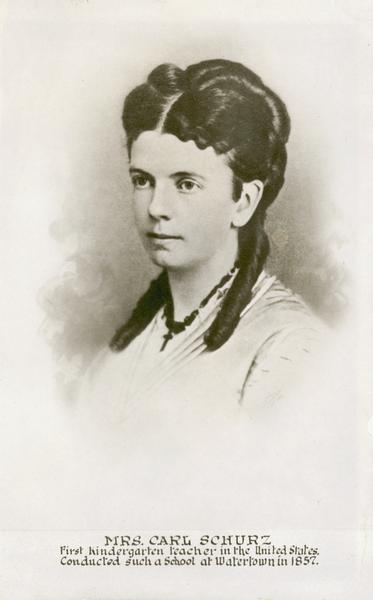 Head and shoulders portrait of Mrs. Margarethe Meyer Schurz, the first kindergarten teacher in the United States. Caption reads: "Mrs. Carl Schurz First Kindergarten teacher in the United States. Conducted such a School at Watertown in 1857."