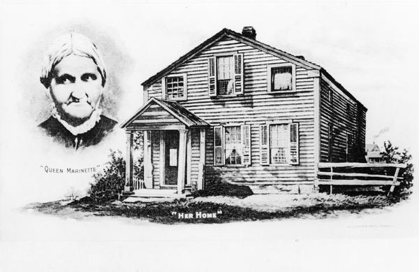 Inset of head and shoulders portrait of "Queen Marinette" along with a depiction of her home, which was one of the earliest houses in Marinette. She was the wife of one of the earliest fur traders in Wisconsin who was associated with John Jacob Astor. Caption reads: "Her Home."