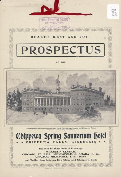 Front cover of Prospectus of The Chippewa Spring Sanitorium Hotel. An illustration of the hotel is included along with the words: "Health, Rest, And Joy".