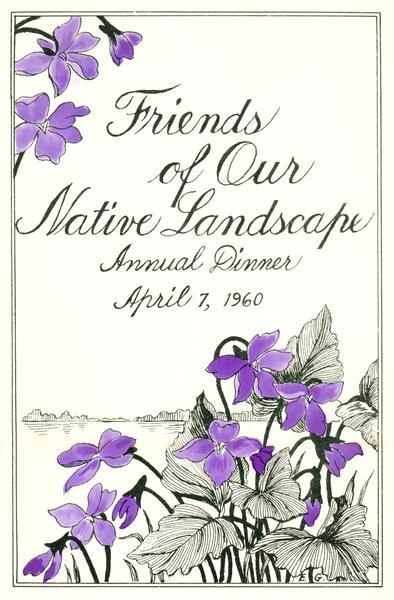 Cover for the 1960 Wisconsin Friends of Our Native Landscape program. Depicted are some vibrant purple flowers, with a lake in the background. The Wisconsin Friends chapter was founded in 1920 by Jens Jensen, world famous landscape architect and nature lover.
