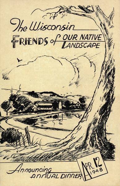 Cover for the 1948 Wisconsin Friends of Our Native Landscape program. Depicted is a sketch of a tree, a fence, and a small town by a lake. The Wisconsin Friends chapter was founded in 1920 by Jens Jensen, world famous landscape architect and nature lover.