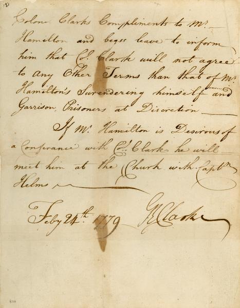 Letter from Colonel George Rogers Clark to Lieutenant Governor Henry Hamilton demanding unconditional surrender of Fort Vincennes.
