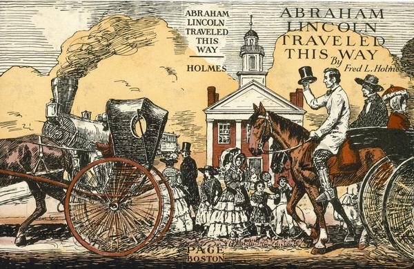 Color illustration of Abraham Lincoln riding a horse behind a wagon as children look on. There is a locomotive in the background.