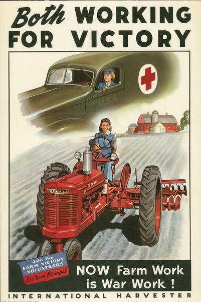 Poster of a woman driving a Red Cross truck and a woman on a Farmall tractor with the text "Now farm work is war work," and "Join the Farm Victory Volunteers." Includes a color illustration of a tractor.