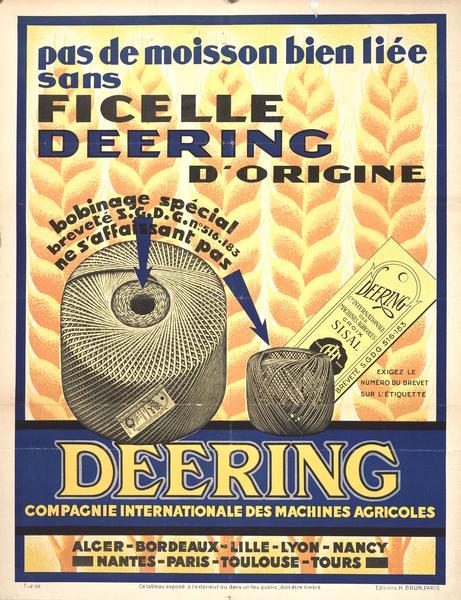 French advertising poster for Deering brand binder twine produced by the International Harvester Company. Printed by H. Brun, Paris. Includes the text: "Pas de Moisson Bien Liee sans Ficelle Deering d'Origine."