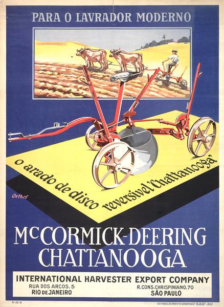 South American advertising poster for Chattanooga brand plows distributed by the International Harvester Export Company. Shows a color illustration of a Chattanooga reversible disc plow in the foreground, and a man riding the plow behind two oxen in the background. Rio de Janeiro and Sao Paulo, Brazil. Printed by Estabelecimiento Graphico "S.R.H." Rio.
