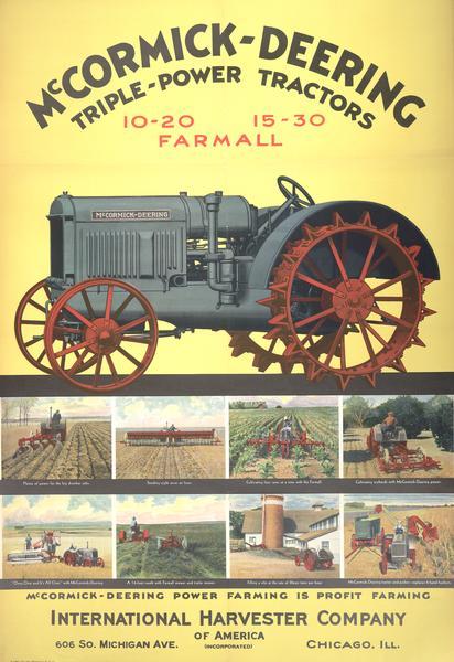 Advertising poster for McCormick-Deering 10-20, 15-30 and Farmall tractors. Includes color illustrations of tractors used in a variety of farm settings.