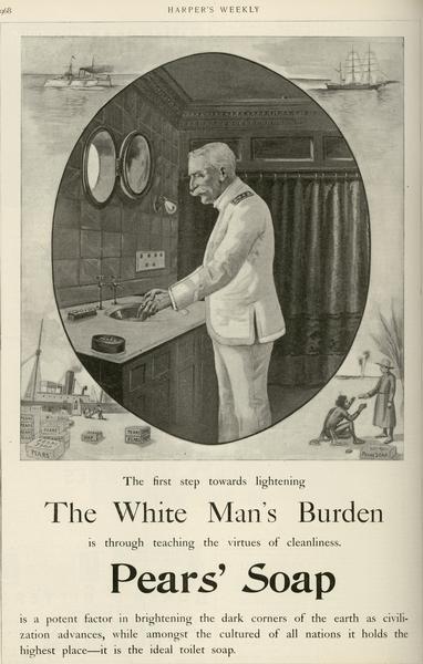 Advertisement for Pear's Soap featuring an illustration of an admiral washing his hands. Text reads: "The first step toward lightening the white man's burden is through teaching the virtues of cleanliness. Pear's Soap is a potent factor in brightening the dark corners of the earth as civilization advances, while amongst the cultured of all nations it holds the highest place---it is the ideal toilet soap."