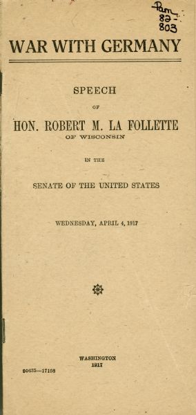 Speech of Robert M. La Follette in the Senate of Wisconsin regarding the war with Germany.