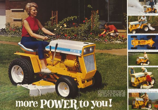 Front of a poster advertising the International Cub Cadet lawn and garden tractor. Includes a color photograph of a woman mowing a lawn with the Cub Cadet while a man weeds a flower garden in the background. Smaller photographs illustrate features of the tractor. The slogan: "More power to you!" is written along the bottom of the poster.