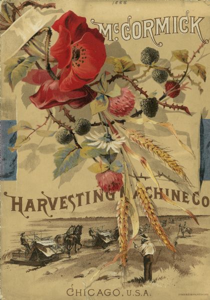 Front cover of a catalog for the McCormick Harvesting Machine Company. The illustration shows a bouquet of wild flowers and plants in the foreground over a scene of McCormick binders harvesting a field of grain.