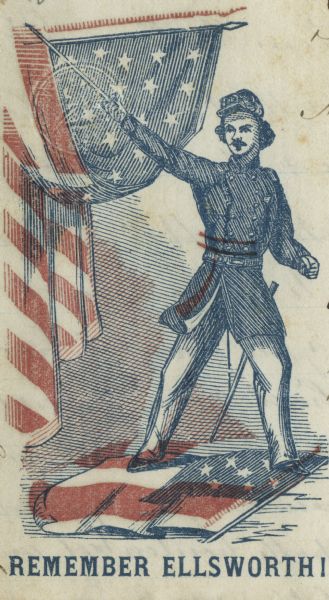 Letterhead illustration of Colonel Elmer Ellsworth, the first casualty of the Civil War, under the caption "Remember Ellsworth!" Colonel Ellsworth was killed at Alexandria, Virginia, on May 24, 1861.