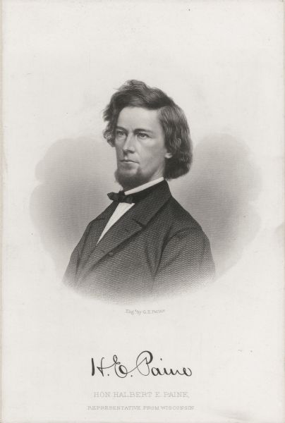 Engraved portrait of Hon. Halbert Eleazer Paine, "representative from Wisconsin".
