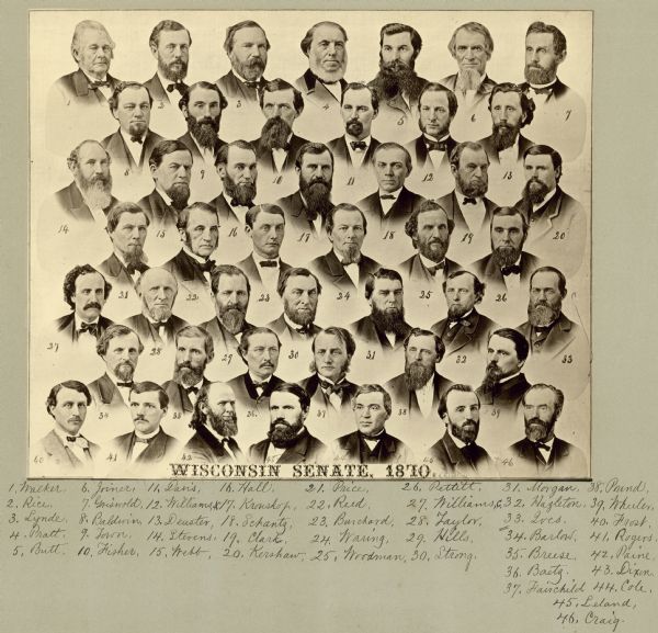 Compsite photograph of the Wisconsin Senate with members identified with key. The portraits are numbered left to right, starting at the upper left. Additional info in () is from the 1870 Wisconsin Blue Book: 1-Walker (Lyman) 2-Rice (John A) 3-Lynde (William Pitt) 4-Pratt (Samuel) 5-Butt (C M) 6-Joiner (Lemuel W) 7-Griswold (William M or H) 8-Baldwin (George) 9-Town (Hiram S) 10-Fisher (Ira W) 11-Davis (Romanzo E) 12-Williams (Nelson) 13-Deuster (Peter V) 14-Stevens (Henry) 15-Webb (Charles M) 16-Hall (John C) 17-Krouskop (George) 18-Schantz (Adam) 19-Clark (Satterlee) 20-Kershaw (William J) 21-Price (William T) 22-Reed (W T) 23-Burchard (Samuel D) 24-Waring (George D) 25-Woodman (William W) 26-Pettitt / Pettit (Milton H) 27-Williams (Charles G) 28-Taylor (David) 29-Hills (L B; Chief Clerk) 30-Strong (Bennet U) 31-Morgan (Lyman) 32-Hazleton (George C) 33-Ives (Edward H) 34-Barlow (Stephen Steele; Attorney General) 35-Breese (Llywelyn) 36-Baetz (Henry; State Treasurer) 37-Fairchild (Lucius; Governor) 38-Pound (Thaddeus C; Lieut. Governor) 39-Wheeler (George Foster) 40-Frost (Lewis D; Postmaster) 41-Rogers (Earl L or M; Serg't-at-Arms) 42-Paine (B) 43-Dixon (L S) 44-Cole (O) 45-Leland / Leeland (F; Clerk Jud. Com.) 46-Craig (Alexander J; Supt. Pub. Ins.)