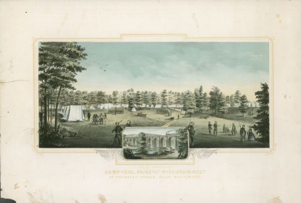 "Camp of Colonel Paine's 4th Wisconsin Regiment at the Relay House near Baltimore". Colored lithograph.