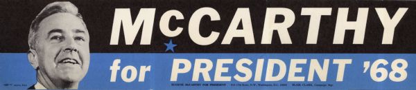 Bumper sticker from the 1968 Presidential campaign of Eugene McCarthy.