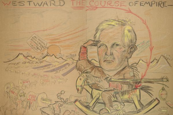 A hand-drawn cartoon in crayon entitled "Westward The Course Of Empire". It features Frederick Jackson Turner on a rocking horse with a sunset in the background and covered wagons off to the side. It was presented when Frederick Jackson Turner retired from Harvard University.