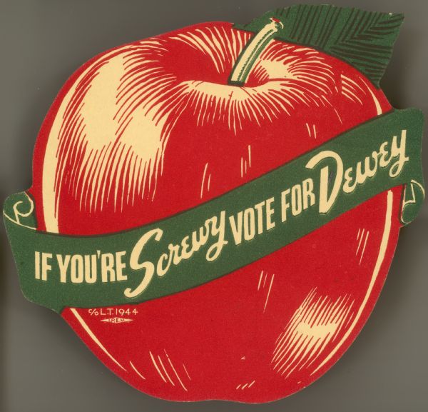 Campaign sticker for the re-election of Franklin D. Roosevelt.  The use of the apple theme was a subtle reminder to those who might be tempted to vote for Thomas Dewey, Roosevelt's Republican opponent, of the conditions when Roosevelt first took office and the people who had been forced to sell apples on the street to support themselves.