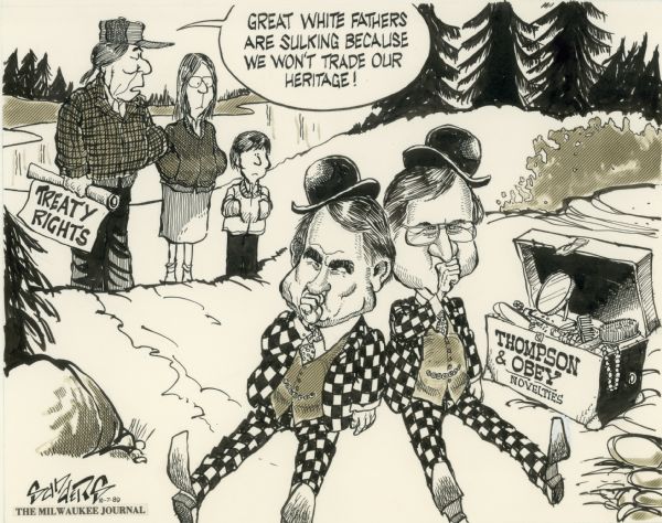 A cartoon depicting a Native American Indian holding treaty rights and saying, "Great white fathers are sulking because we won't trade our heritage!". They refer to Governor Tommy Thompson and Congressman David Obey, who are seated in the foreground wearing checkered suits and derby hats.