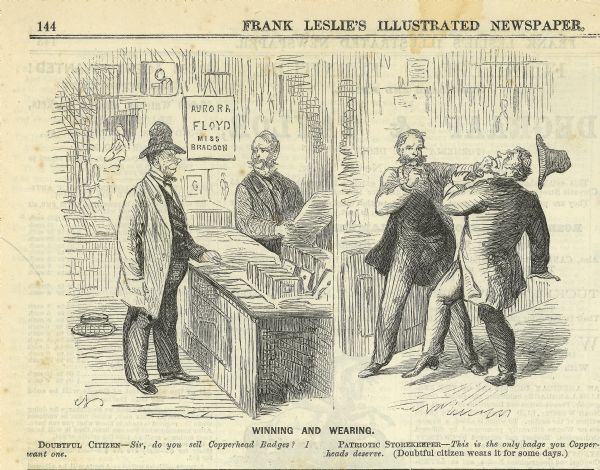 Cartoon appearing in <i>Frank Leslie's Illustrated Newspaper</i>, Page 144. During the American Civil War (1861-1865), the Copperheads nominally favored the Union and strongly opposed the war, for which they blamed abolitionists, and they demanded immediate peace and resisted draft laws. They wanted Lincoln and the Republicans ousted from power, seeing the president as a tyrant who was destroying American republican values with his despotic and arbitrary actions. Some Copperheads tried to persuade Union soldiers to desert. They talked of helping Confederate prisoners of war seize their camps and escape. They sometimes met with Confederate agents and took money. The Confederacy encouraged their activities whenever possible. Most Democratic party leaders, however, repelled Confederate advances. 