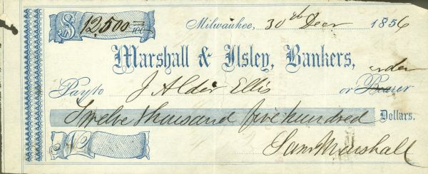 A Marshall & Isley, Bankers, check in the amount of $12,500.00 written to J. Alder Ellis from Samuel Marshall.
