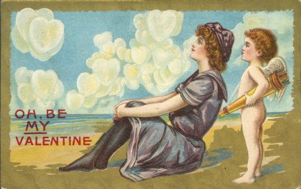 Valentine's Day postcard of woman sitting on the beach with Cupid standing behind her holding a quiver of arrows. She is wearing a bathing costume and cap. The clouds in the sky are shaped like hearts. Text on the left reads: "Oh, Be My Valentine". Chromolithograph, embossed.