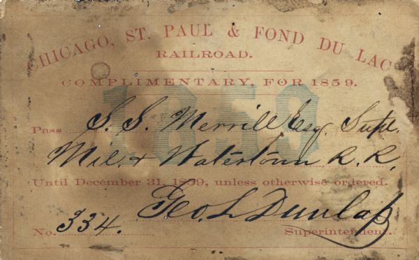 1859 Chicago, St. Paul & Fond du Lac Railroad pass belonging to S.S. Merrill. Pass is signed by George Dunlap.