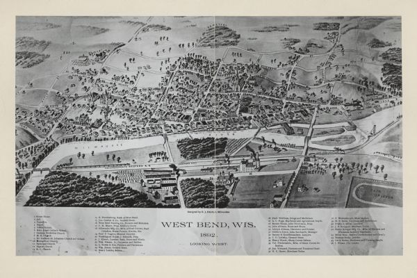 Bird's-eye view of West Bend, looking west. Milwaukee River flows across image just below center, with fairgrounds at bottom right and Maple street at top left edge of town; forty-six businesses, churches, and civic buildings identified in location key below image.
