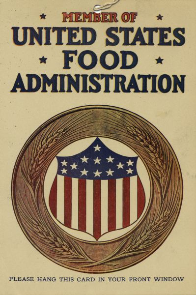 Card featuring the logo of the United States Food Administration to be hung in the window of a residence to show support for food conservation during World War I.