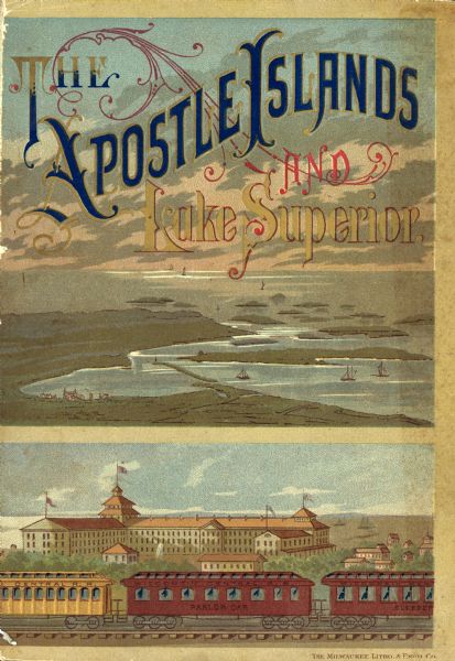 Cover art for a pamphlet advertising The Apostle Islands and Lake Superior. The upper half of the artwork depicts a sunset view of Lake Superior, and the bottom half shows a train.