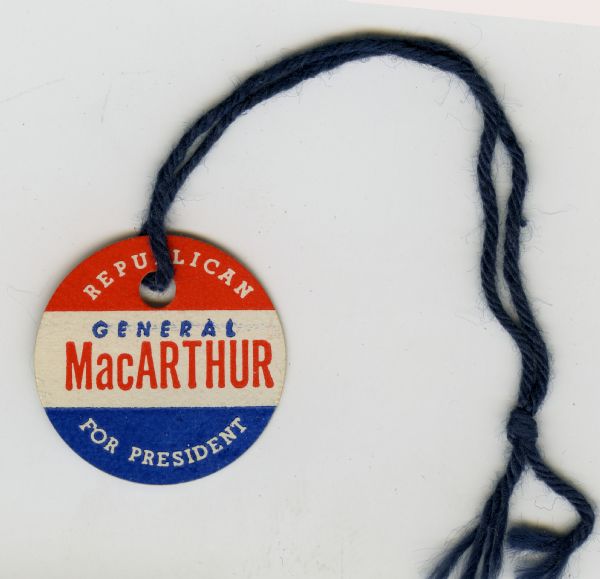 Small button tag on a string promoting "Republican, General Douglas MacArthur for President."