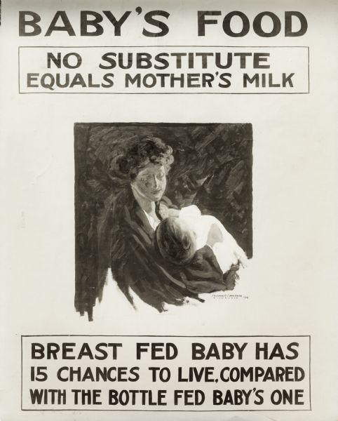 Copy print of a poster promoting breast feeding for infant health. At the center is an image of a painting depicting a woman nursing a baby by Heckman & Zimmerman of Milwaukee (dated 1914).