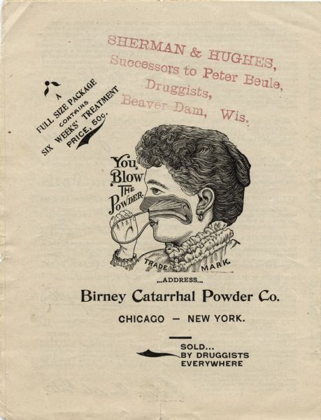 Advertising for Dr. Birney's Catarrhal Powder, showing a drawing of a woman administering a treatment to herself by blowing the powder up her own nose through a tube. The ad is stamped by Sherman & Hughes, druggists of Beaver Dam, Wis., one of the outlets that sold the powder.