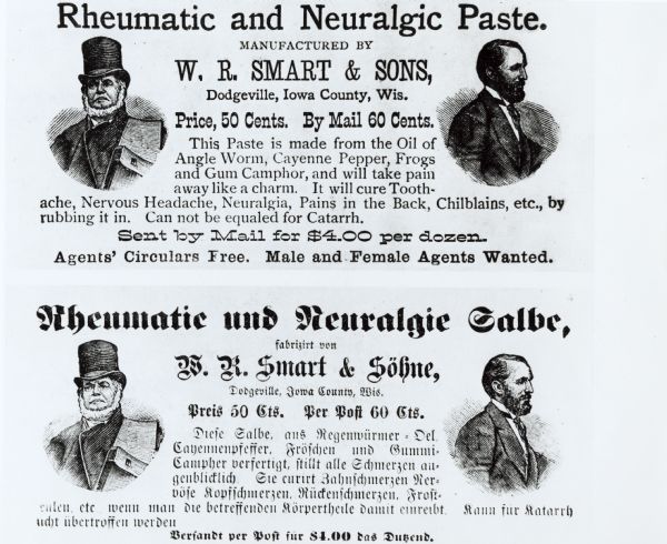 English and German versions of an advertisement for Rheumatic and Neuralgic Paste manufactured by Smart & Sons of Dodgeville, Wis. The ads feature drawings of two men. The paste was made from oil of angle worm, cayenne pepper, frogs, and gum camphor. Cost was 50¢.