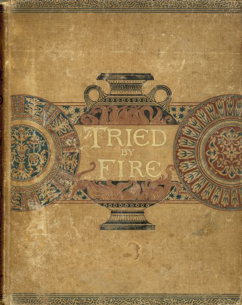 Front cover of Frackelton's "Tried by Fire," a book about ceramics.