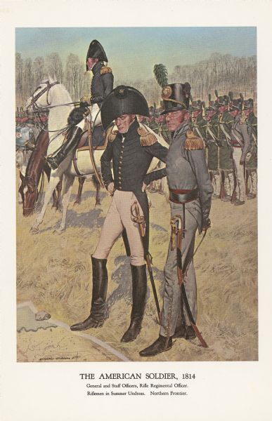 "A general staff officer stands in the left foreground in the single-breasted blue coat with black herringbone false buttonholes on the chest and cuffs and gold bullet buttons. The uniform was adopted in 1813 and worn for the next two decades. Behind him is a mounted general officer, whose saddle with its bearskin covered pistol holsters rests on a blue saddle cloth with a wide gold lace border ordered for general and staff officers. Both men wear the high military boots allowed only to general and general officers."

"In the right foreground is a rifle regiment field grade officer in the gray dress uniform adopted for those regiments in March 1814 and later also worn by the 26th Infantry Regiment; the officer's shako is of the same shape worn by the light artillery; with the distinctive round rifle capplate and the green rifle plume."