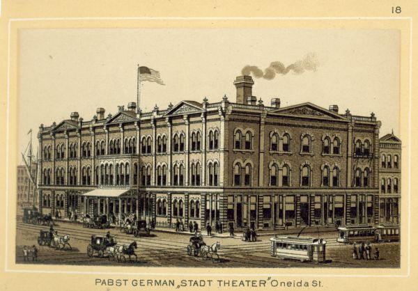 Lithograph view of The Pabst German Stadt Theater on Oneida Street in Milwaukee, Wis.