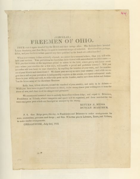 A handbill circulated by Governor Meigs and General McArthur of Ohio in an effort to recruit men into the local militia. Men were needed to serve against the British in the War of 1812.