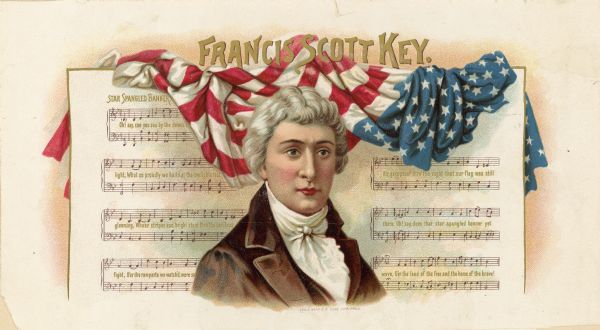 Lithographic print of portrait of Francis Scott Key. In the background is the sheet music for the Star Spangled Banner, and an American flag.