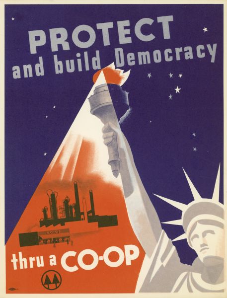 A poster featuring an image of the Statue of Liberty with the text, "PROTECT and build Democracy thru a CO-OP." In the background is a building that says "Co-op," with a large industrial group of buildings behind it.