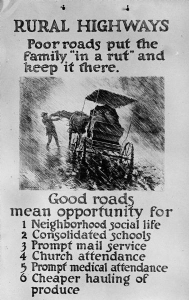 A poster promoting the importance of good roads. Image includes a horse-drawn wagon in the driving rain.