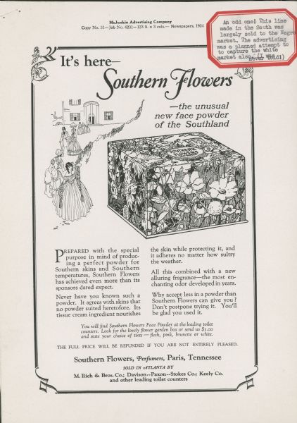 An illustrated advertisement for Southern Flowers face powder, "the unusual new face powder of the Southland". there is a sticker in the upper right corner upon which is typewritten, "An odd one! This line made in the South was largely sold to the Negro market. The advertising was a planned attempt to capture the white market also. (I was never told!)".