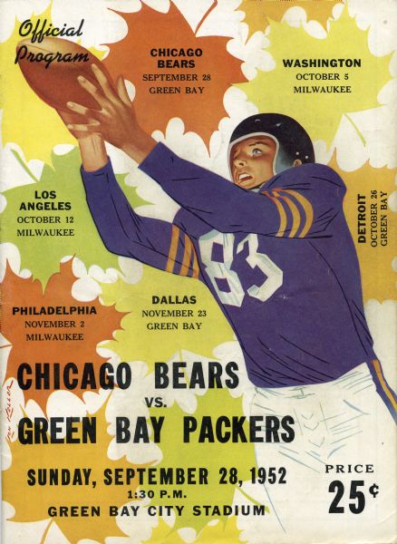 Cover of a 1952 Green Bay Packers Official Program. Features artwork by Lon Keller depicting a football player making a catch on a background of autumn colored leaves. Includes dates and opponents of upcoming Packer games. This program was for the September 28, 1952 game at City Stadium vs. the Chicago Bears.
